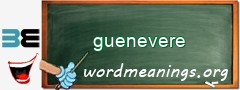 WordMeaning blackboard for guenevere